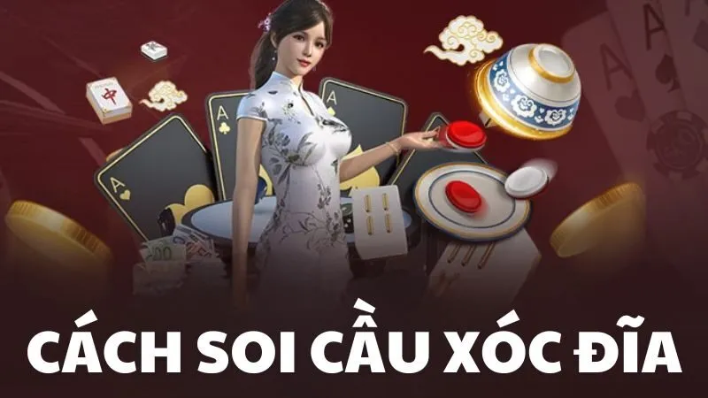 cách soi cầu xóc đĩa